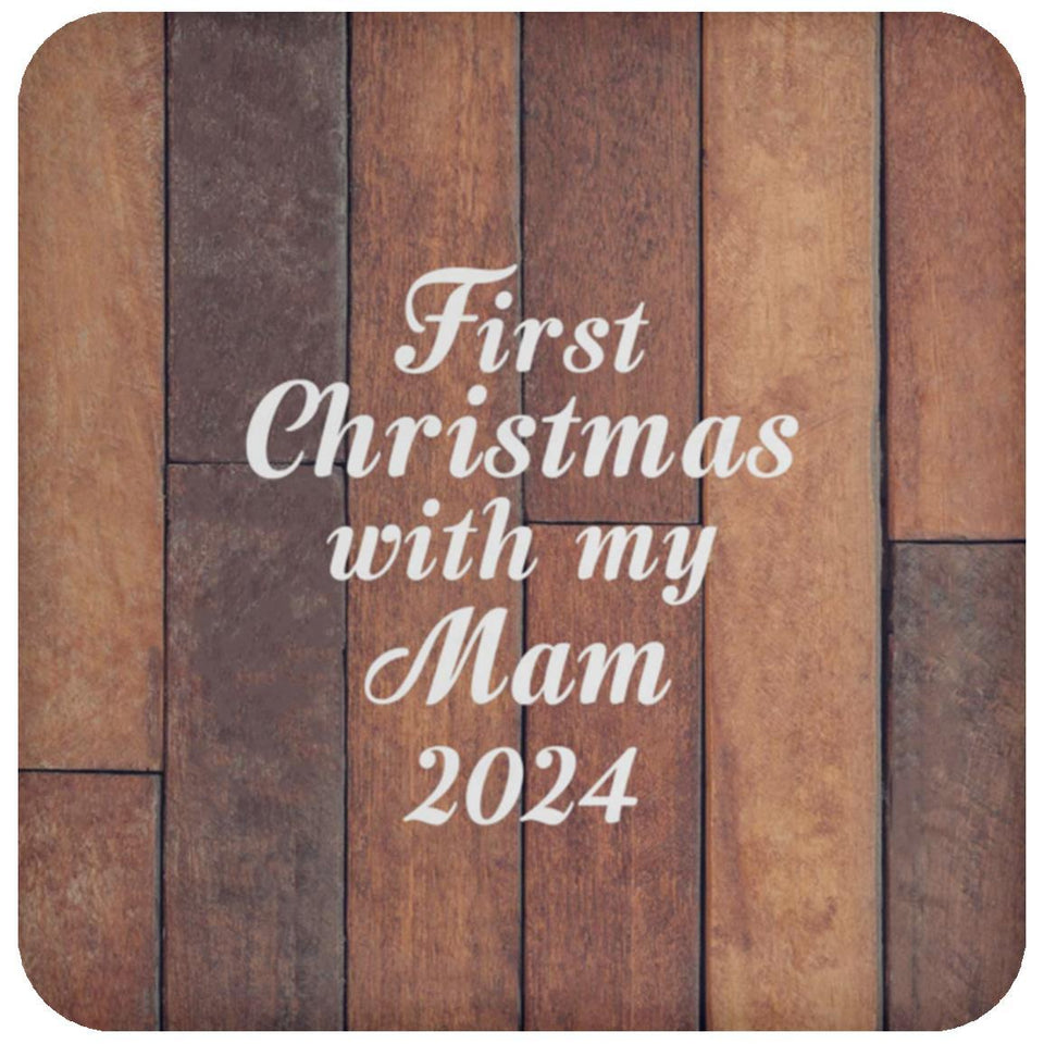 First Christmas With My Mam 2024 - Drink Coaster E