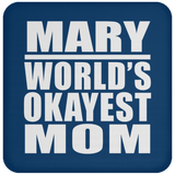 Mary World's Okayest Mom - Drink Coaster