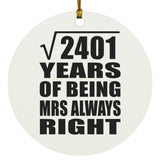49th Anniversary Square Root of 2401 Years Mrs Always Right - Circle Ornament