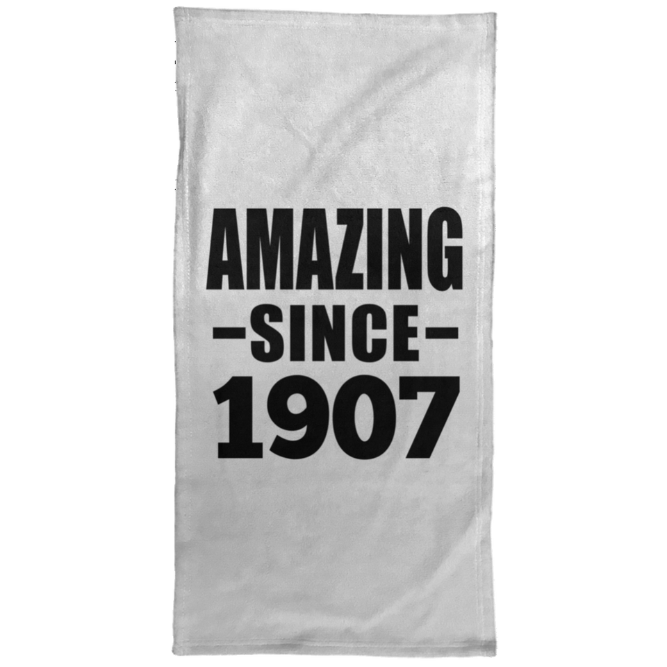 117th Birthday Amazing Since 1907 - Hand Towel