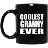Coolest Granny Ever - 11 Oz Coffee Mug Black