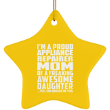 Proud Appliance Repairer Mom Of Awesome Daughter - Star Ornament