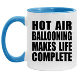 Hot Air Ballooning Makes Life Complete - 11oz Accent Mug Blue