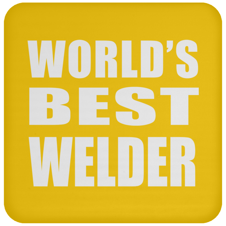 World's Best Welder - Drink Coaster