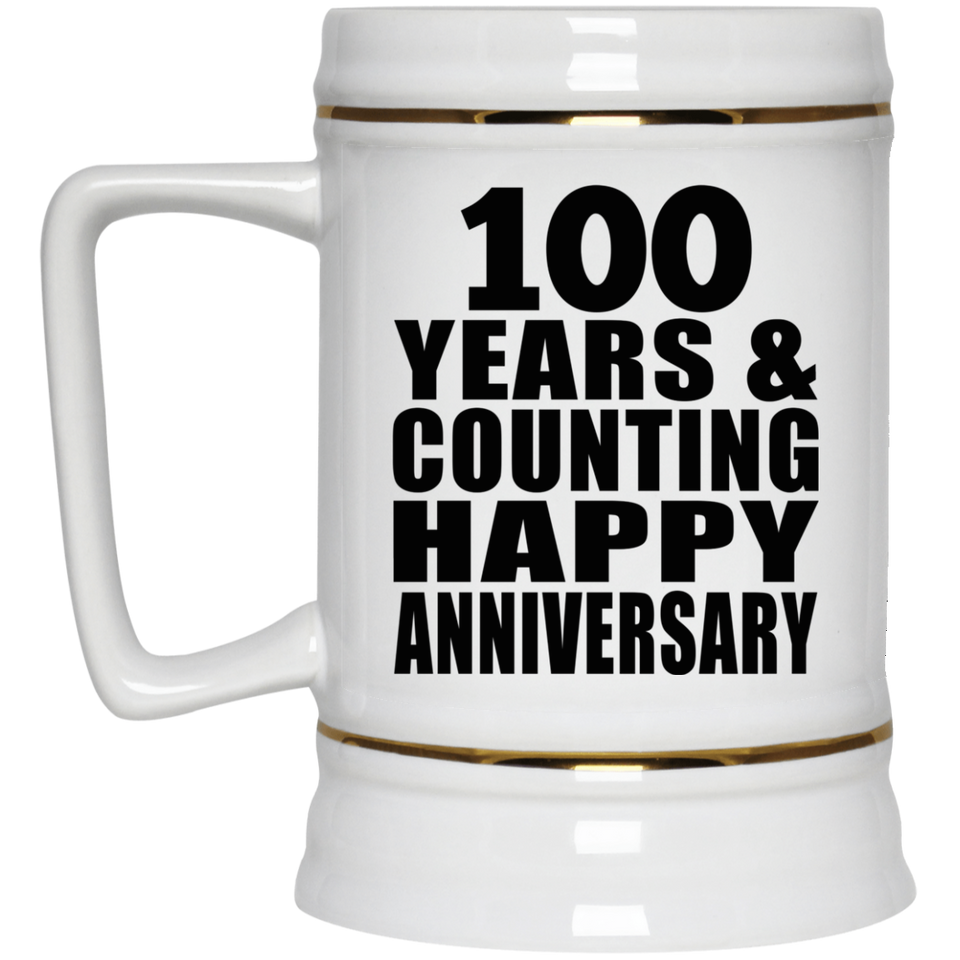 Happy 100th Anniversary 100 Years & Counting - Beer Stein