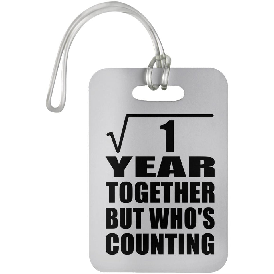 1st Anniversary Square Root of 1 Year Who's Counting - Luggage Bag Tag