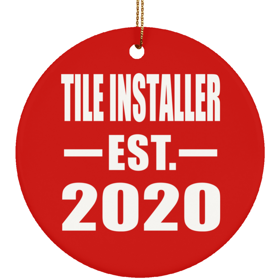 Tile Installer Established EST. 2020 - Circle Ornament