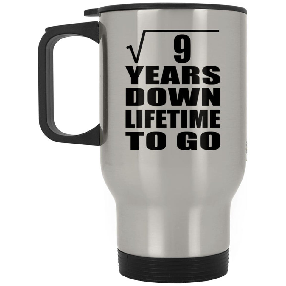3rd Anniversary Square Root of 9 Years Lifetime To Go - Silver Travel Mug