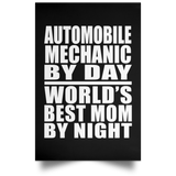 Automobile Mechanic By Day World's Best Mom By Night - Poster Portrait