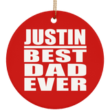 Justin Best Dad Ever - Circle Ornament