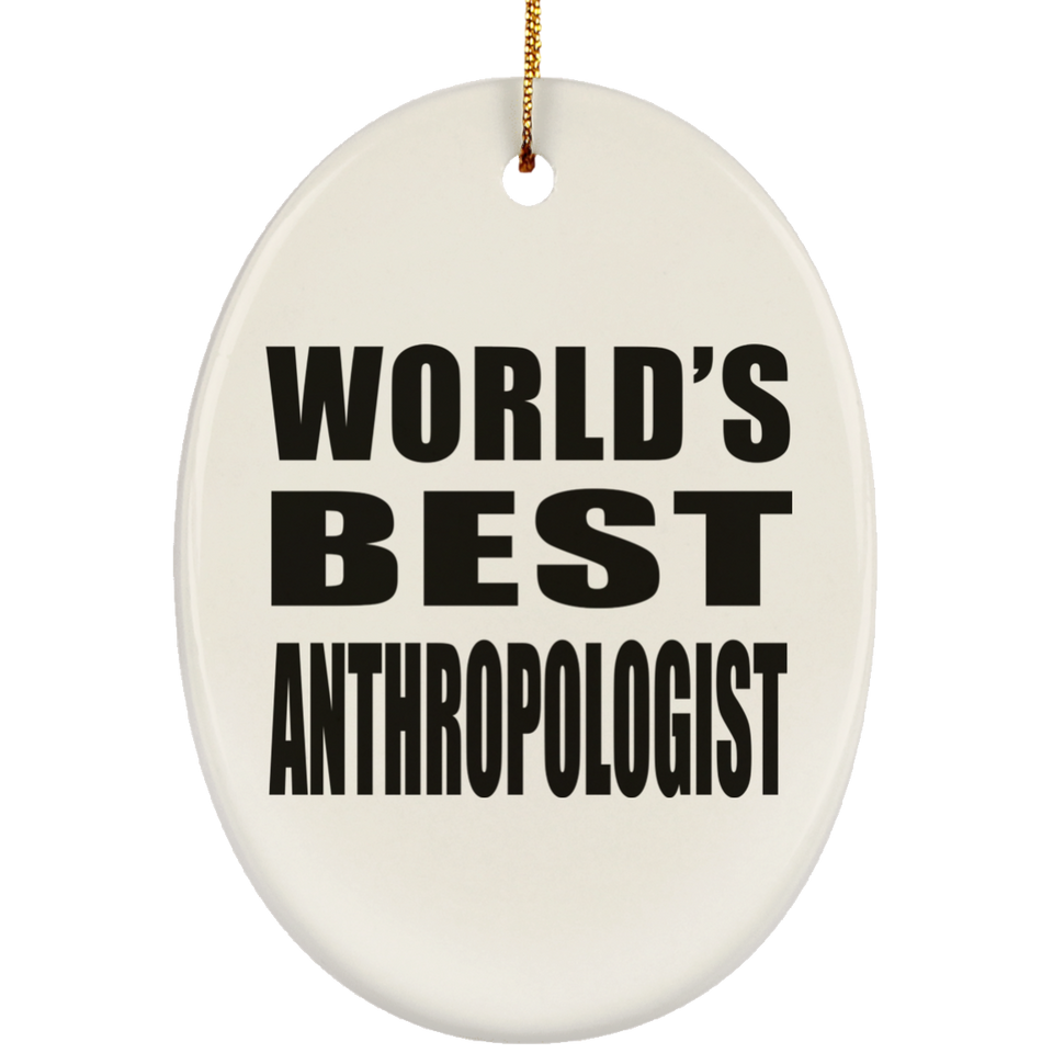 World's Best Anthropologist - Oval Ornament