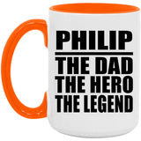 Philip The Dad The Hero The Legend - 15oz Accent Mug Orange