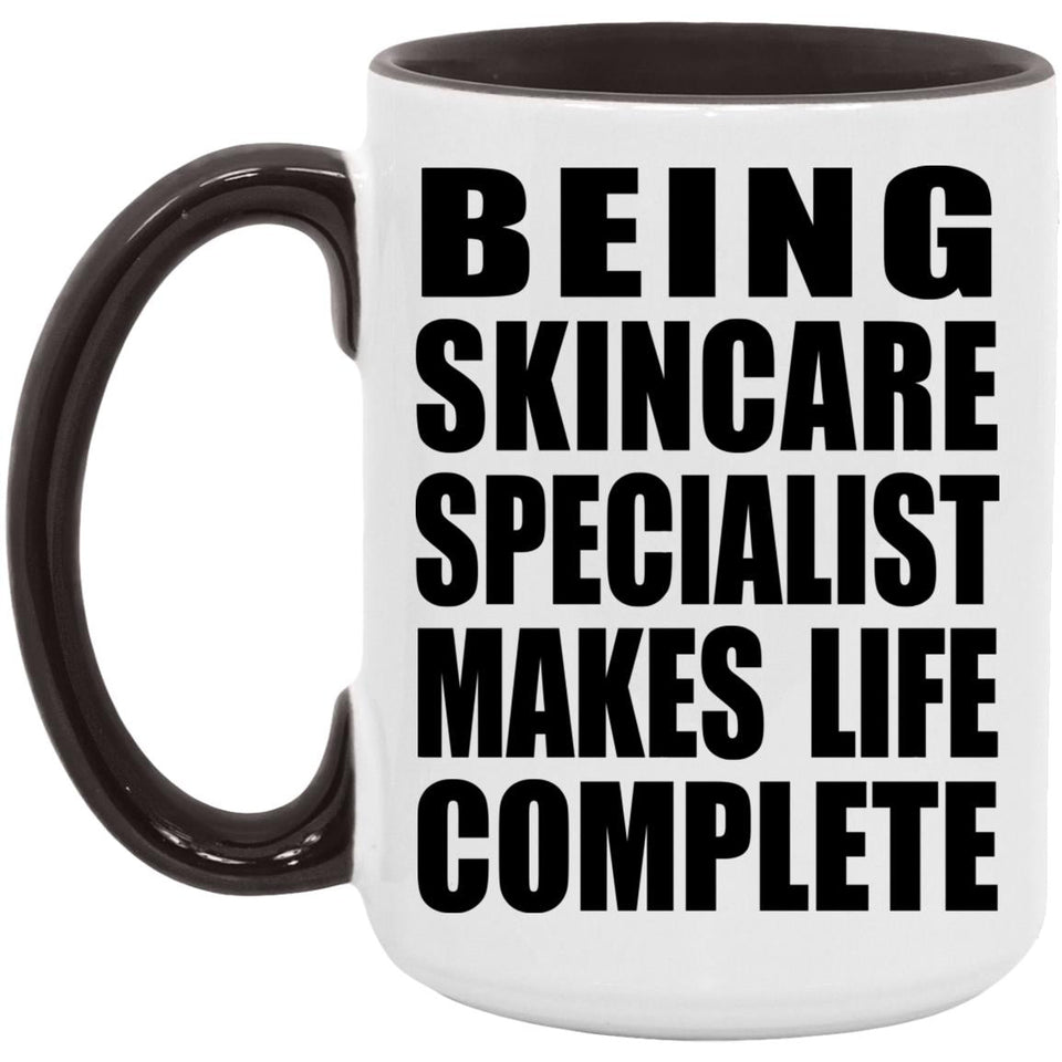 Being Skincare Specialist Makes Life Complete - 15oz Accent Mug Black