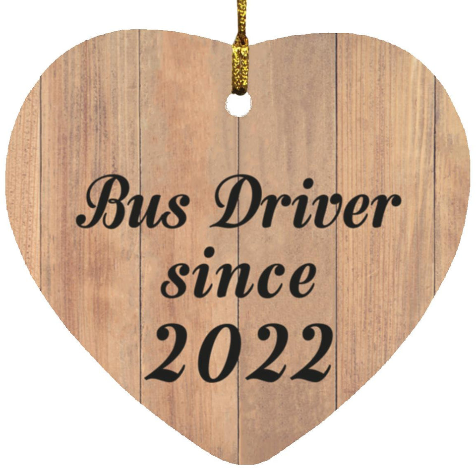 Bus Driver Since 2022 - Heart Ornament C