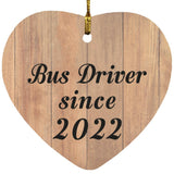 Bus Driver Since 2022 - Heart Ornament C