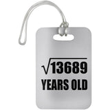 117th Birthday Square Root of 13689 Years Old - Luggage Bag Tag