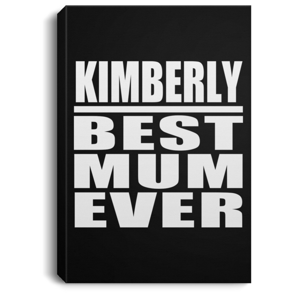 Kimberly Best Mum Ever - Canvas Portrait