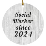 Social Worker Since 2024 - Circle Ornament F