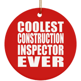 Coolest Construction Inspector Ever - Circle Ornament