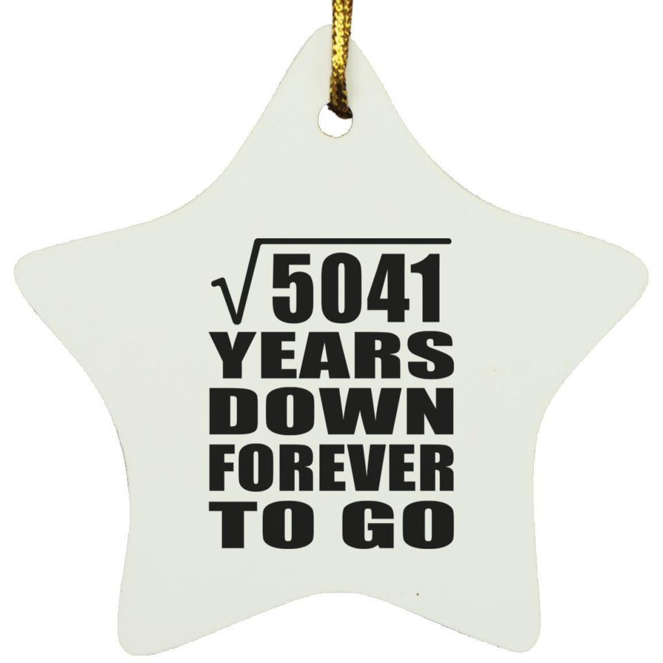 71st Anniversary Square Root of 5041 Years Down Forever To Go - Star Ornament