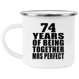 74th Anniversary 74 Years Of Being Mrs Perfect - 12oz Camping Mug