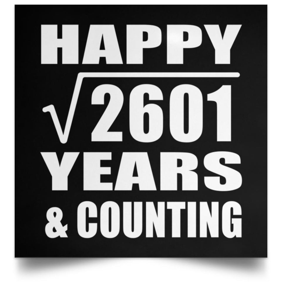 Happy 51st Anniversary Square Root of 2601 Years & Counting - Poster Square