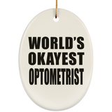 World's Okayest Optometrist - Oval Ornament