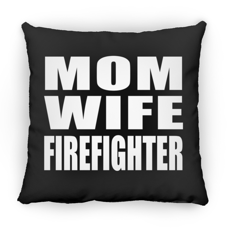 Mom Wife Firefighter - Throw Pillow Black