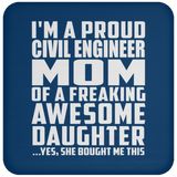 Proud Civil Engineer Mom Of Awesome Daughter - Drink Coaster