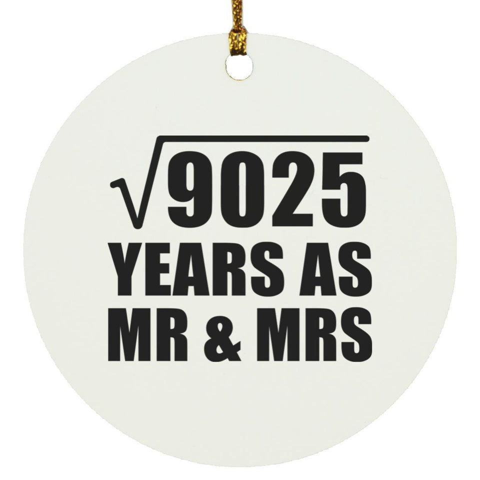 95th Anniversary Square Root of 9025 Years As Mr & Mrs - Circle Ornament