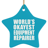 World's Okayest Equipment Repairer - Star Ornament