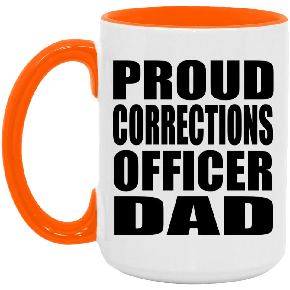 Proud Corrections Officer Dad - 15oz Accent Mug Orange