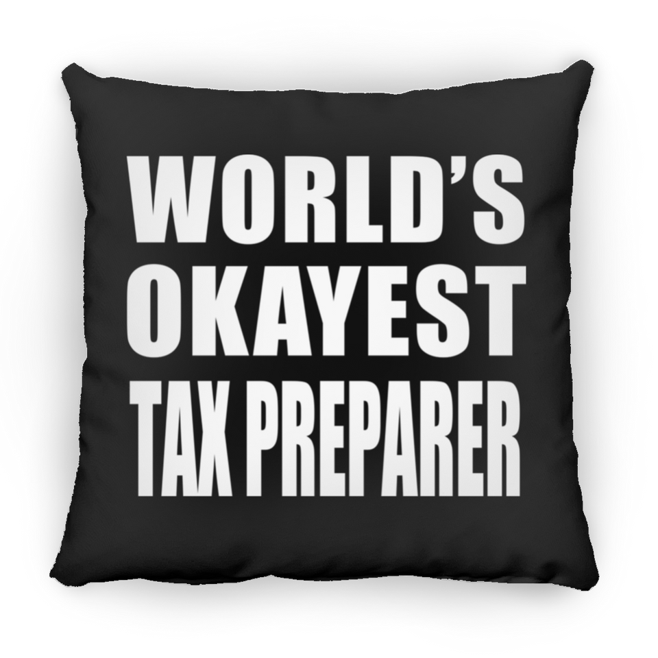World's Okayest Tax Preparer - Throw Pillow Black