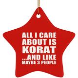 All I Care About Is Korat - Star Ornament