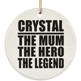 Crystal The Mum The Hero The Legend - Circle Ornament