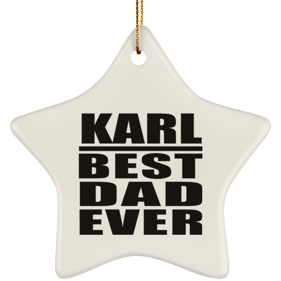 Karl Best Dad Ever - Star Ornament