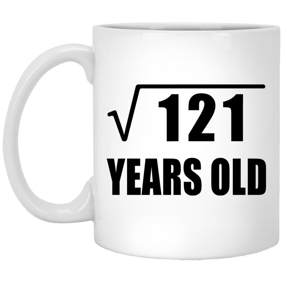 11th Birthday Square Root of 121 Years Old - 11oz Coffee Mug