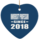 University Professor Since 2018 - Heart Ornament