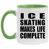 Ice Skating Makes Life Complete - 11oz Accent Mug Green