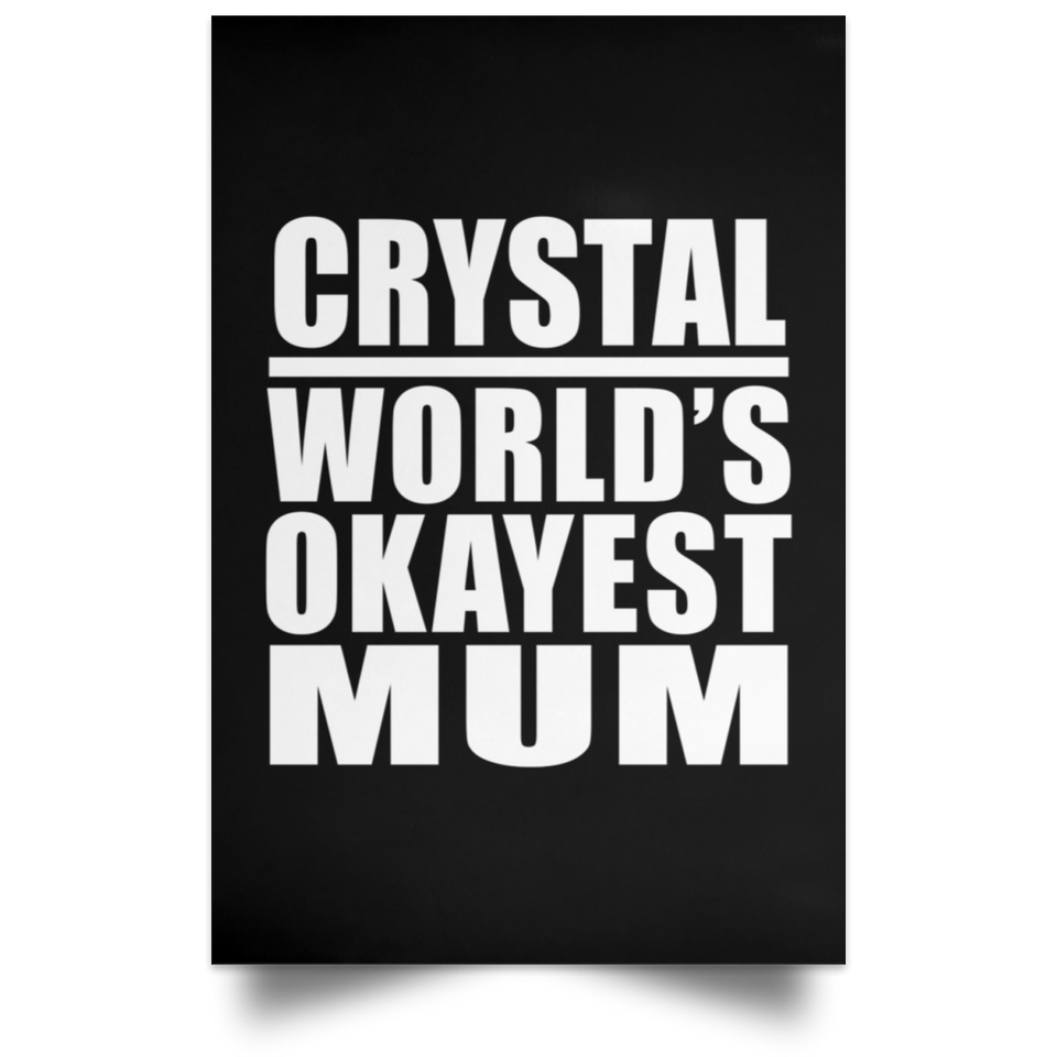 Crystal World's Okayest Mum - Poster Portrait