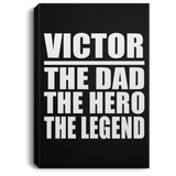 Victor The Dad The Hero The Legend - Canvas Portrait