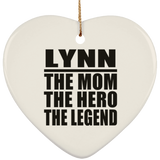 Lynn The Mom The Hero The Legend - Heart Ornament