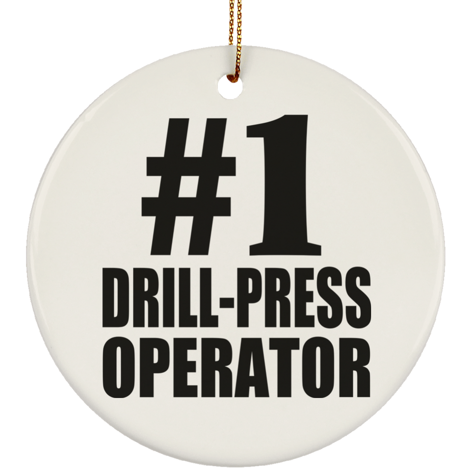 Number One #1 Drill-Press Operator - Circle Ornament