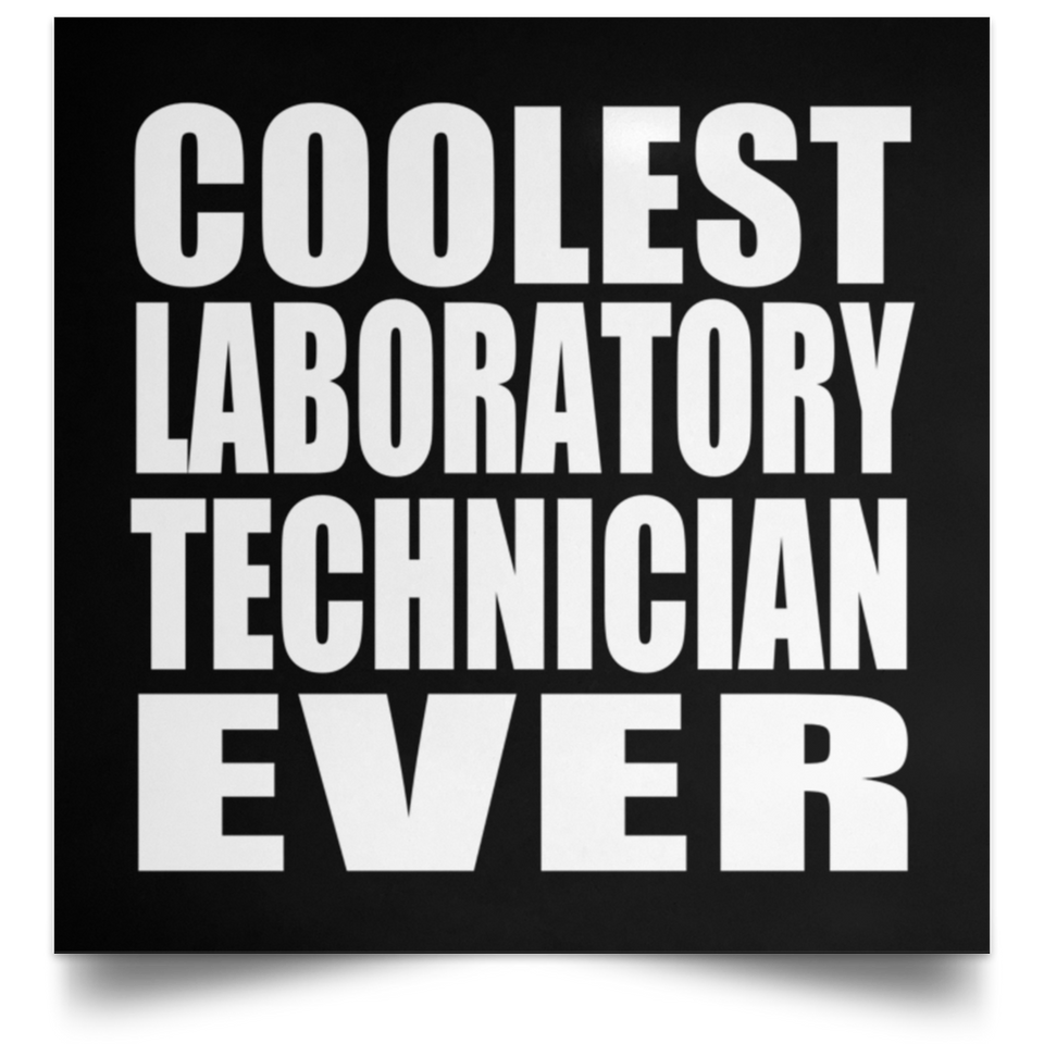 Coolest Laboratory Technician Ever - Poster Square