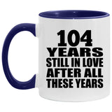 104th Anniversary 104 Years Still In Love After These Years - 11oz Accent Mug Purple