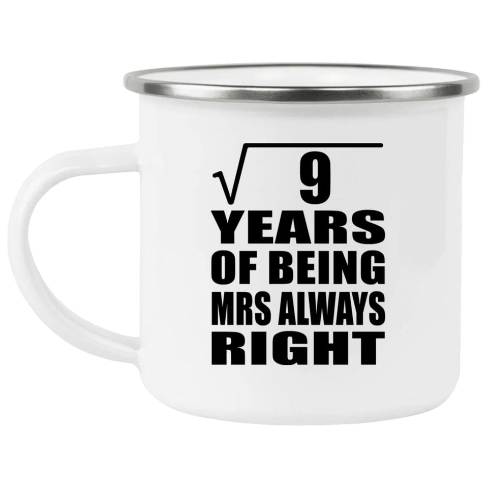3rd Anniversary Square Root of 9 Years Mrs Always Right - 12oz Camping Mug