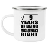 3rd Anniversary Square Root of 9 Years Mrs Always Right - 12oz Camping Mug