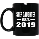 Step Daughter Established EST. 2019 - 11oz Coffee Mug Black