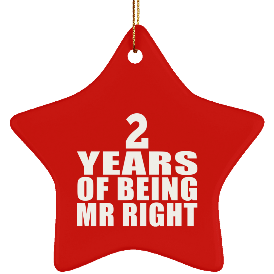 2nd Anniversary 2 Years Of Being Mr Right - Star Ornament