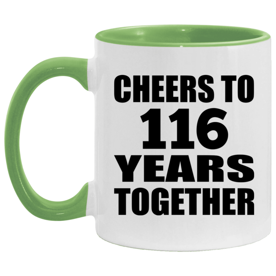 116th Anniversary Cheers To 116 Years Together - 11oz Accent Mug Green